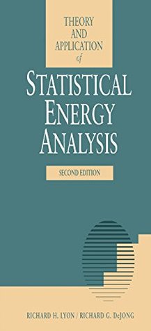 Read Online Theory and Application of Statistical Energy Analysis - Richard H Lyon file in PDF