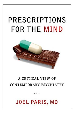 Full Download Prescriptions for the Mind: A Critical View of Contemporary Psychiatry - Joel Paris file in PDF