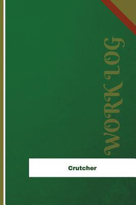Download Crutcher Work Log: Work Journal, Work Diary, Log - 126 Pages, 6 X 9 Inches - Orange Logs | PDF