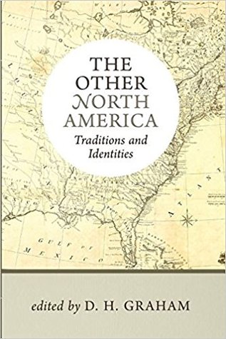 Read The Other North America: Traditions and Identities - D.H. Graham | ePub