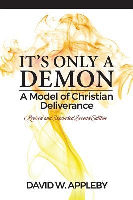 Read It's Only a Demon: A Model of Christian Deliverance - David W. Appleby | ePub