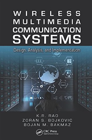 Read Wireless Multimedia Communication Systems: Design, Analysis, and Implementation - K.R. Rao file in PDF