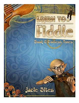 Download Learn to Fiddle: Contest Fiddle Tunes from National Fiddle Champion Jacie Sites - Jacie Sites file in PDF