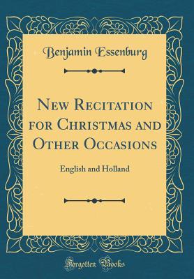 Download New Recitation for Christmas and Other Occasions: English and Holland (Classic Reprint) - Benjamin Essenburg file in PDF