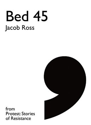 Read Online Bed 45: A story of the Brixton Riots (Comma Singles) - Jacob Ross | ePub