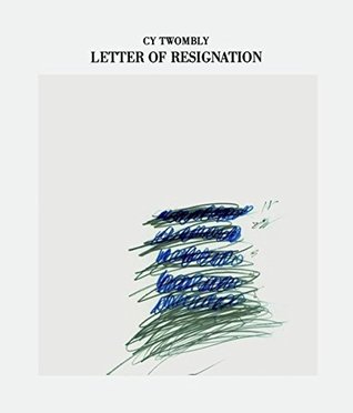 Read Online Letter of Resignation (Edition Heiner Bastian) - Cy Twombly | ePub