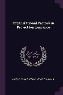 Read Organizational Factors in Project Performance - Donald George Marquis file in PDF