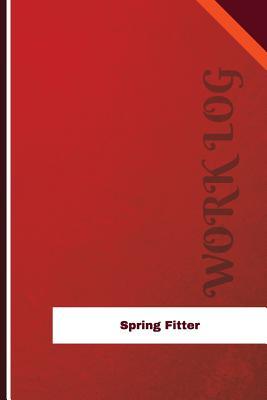 Read Spring Fitter Work Log: Work Journal, Work Diary, Log - 126 Pages, 6 X 9 Inches - Orange Logs | PDF