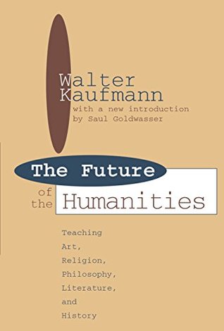 Download Future of the Humanities: Teaching Art, Religion, Philosophy, Literature and History - James Hughes file in PDF