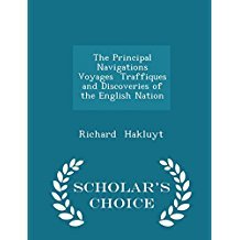 Read The Principal Navigations Voyages Traffiques and Discoveries of the English Nation - Richard Hakluyt | PDF