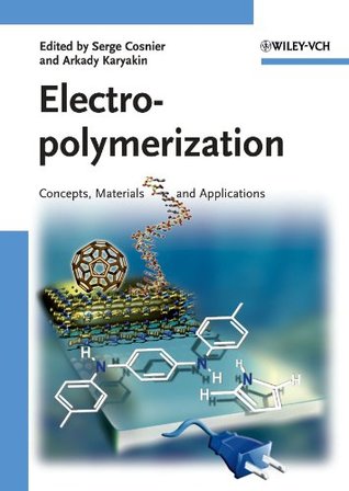 Full Download Electropolymerization: Concepts, Materials and Applications - Serge Cosnier file in PDF