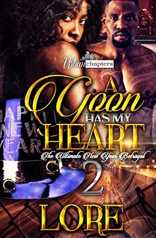 Download A Goon Has My Heart 2: The Ultimate New Year Betrayal - Lore | ePub