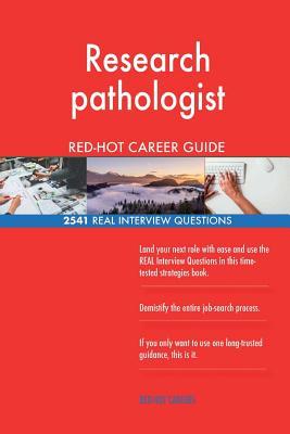 Full Download Research Pathologist Red-Hot Career Guide; 2541 Real Interview Questions - Red-Hot Careers file in ePub