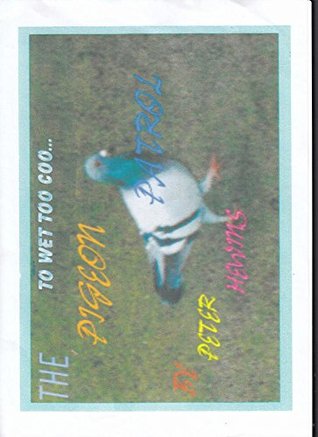 Read Pigeon Patrol---What are they up coo now ?: Adventure eight - Peter Hewins | PDF