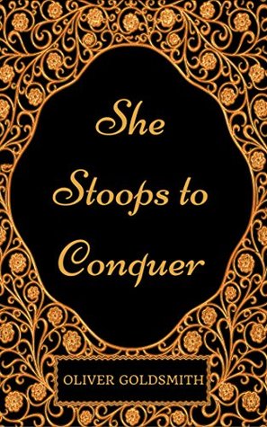 Download She Stoops to Conquer : By Oliver Goldsmith - Illustrated - Oliver Goldsmith file in ePub