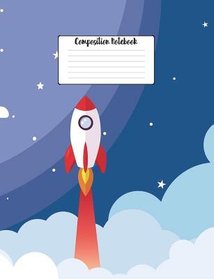 Full Download Composition Notebook: 7.44 X 9.69 College Ruled Paper Notebook, Appreciation, Quote Journal or Diary Unique Inspirational Composition Book Gift for Friend, Family, Teacher - Retirement, Birthday or Gratitude Present - Outer Space Cover -  | ePub