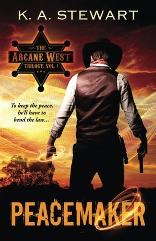 Read Online Peacemaker (The Arcane West Trilogy) (Volume 1) - K A Stewart | PDF