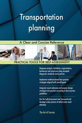 Download Transportation planning A Clear and Concise Reference - Gerardus Blokdyk file in PDF