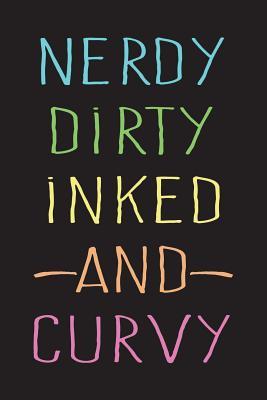 Download Nerdy Dirty Inked and Curvy: Body Positive Journal for Women -  | ePub