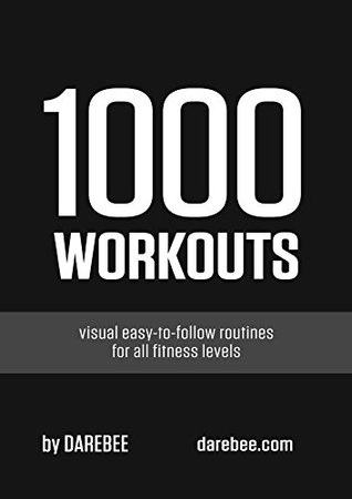 Read 1000 Workouts: Visual, easy-to-follow routines for all fitness levels - N. Rey file in ePub