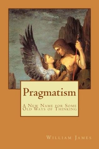 Read Pragmatism: A New Name for Some Old Ways of Thinking - William James | ePub