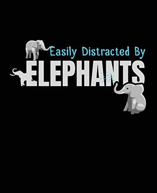 Download Easily Distracted By Elephants: Composition Notebook Wide Ruled for Girls, Kids, School, Student and Teacher 7.5 x 9.25 -  file in PDF