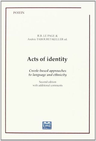 Read Acts of Identity Creole Based Approaches to Language and Athnicity Second Édition With Additional Co - Le Page et Tabouret file in ePub