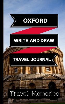 Read Online Oxford Write and Draw Travel Journal: Use This Small Travelers Journal for Writing, Drawings and Photos to Create a Lasting Travel Memory Keepsake - Travel Memories file in PDF