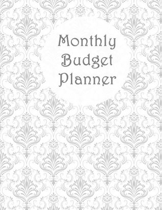 Read Online Monthly Budget Planner: Budget Planning, Planner Journal Notebook Finance Planner Money Organizer Debt Tracker - Anderson Wise file in PDF