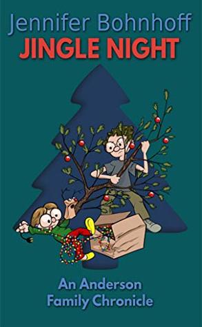 Download Jingle Night: An Anderson Family Chronicle (The Anderson Family Chronicles Book 2) - Jennifer Bohnhoff | PDF
