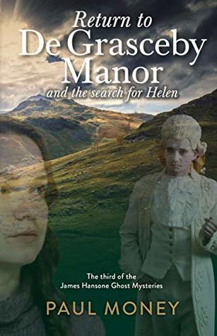 Read Online Return to De Grasceby Manor: and the Search for Helen (James Hansone Ghost Mysteries) - Paul Money file in ePub