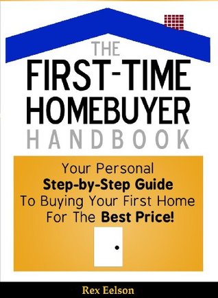 Read The First-Time Homebuyer Handbook For The Pacific Northwest - Rex Eelson file in ePub