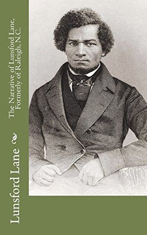 Read Online The Narrative of Lunsford Lane, Formerly of Raleigh, N.C. - Lunsford Lane | ePub