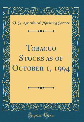 Download Tobacco Stocks as of October 1, 1994 (Classic Reprint) - U S Agricultural Marketing Service file in ePub