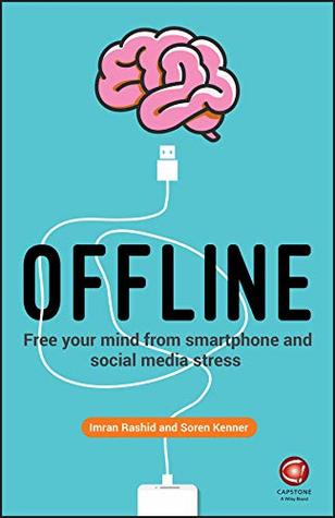 Read Offline: Free Your Mind from Smartphone and Social Media Stress - Imran Rashid | ePub