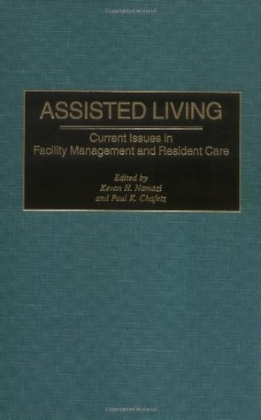 Download Assisted Living: Current Issues in Facility Management and Resident Care - Paul K. Chafetz file in ePub