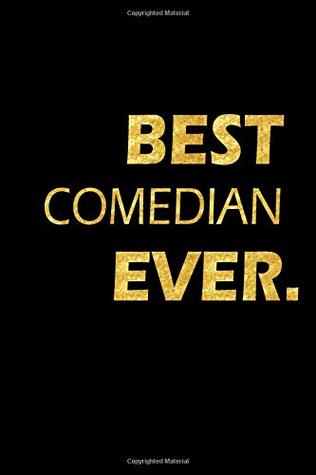 Download Best Comedian Ever: Perfect Gift, Lined Notebook, Gold Letters, Diary, Journal, 6 x 9 in., 110 Lined Pages -  file in ePub