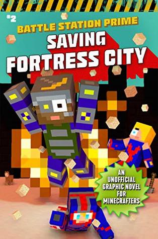 Download Battle Station Prime: Saving Fortress City: An Unofficial Graphic Novel for Minecrafters, Book 2 (Unofficial Battle Station Prime Series) - Cara Stevens file in ePub