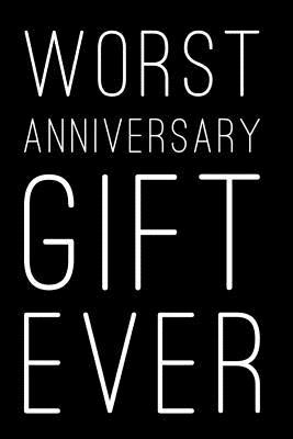 Download Worst Anniversary Gift Ever: 110-Page Blank Lined Journal Anniversary Gag Gift Idea - Quest Print Media file in ePub