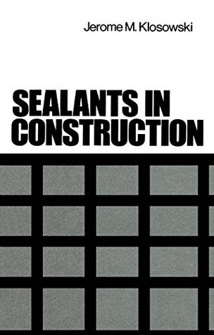 Read Online Sealants in Construction (Civil Engineering Book 7) - Jerome Klosowski | ePub