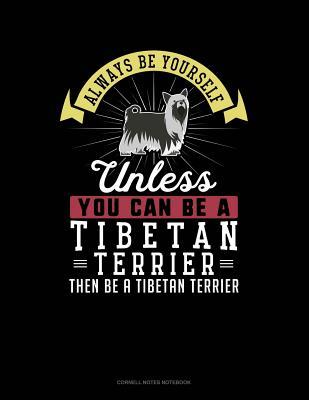 Read Online Always Be Yourself Unless You Can Be a Tibetan Terrier Then Be a Tibetan Terrier: Cornell Notes Notebook -  | ePub