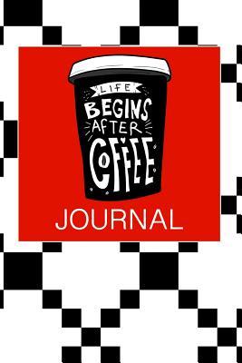 Read Life Begins After Coffee Journal: 6 X 9 250 Pages - Lava Java file in PDF