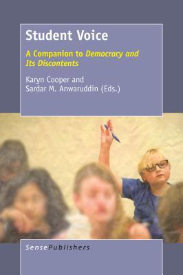 Read Online Student Voice: A Companion to democracy and Its Discontents - Karyn Cooper file in PDF