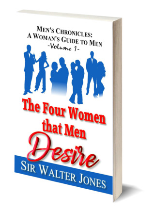 Read Online Men's Chronicles: A Woman's Guide To Men (Volume 1) - Sir Walter Jones | ePub