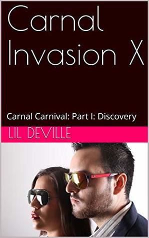 Full Download Carnal Invasion X: Carnal Carnival: Part I: Discovery - Team Netherworld file in ePub