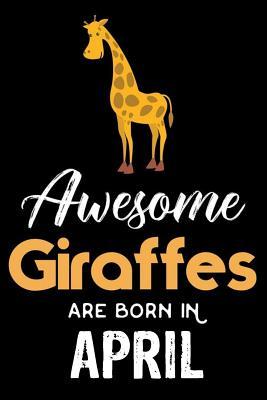 Download Awesome Giraffes Are Born in April: Giraffe Notebook, Birthday Wish Book, Birth Month, Draw and Write Journal, Planner, Organizer, Blank 6x9 Ruled, Diary for Girls, Women -  file in ePub