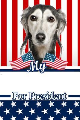 Read My Saluki for President: 2020 Election Journal Notebook 120 Pages 6x9 -  | ePub
