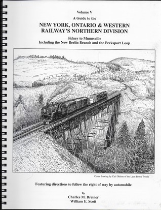 Read Online A Guide to the New York Ontario & Western Railway's Northern Division, Volume V - Charles M. Breiner | ePub