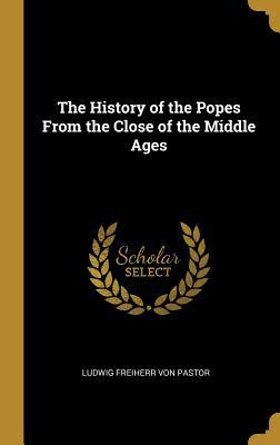 Read The History of the Popes from the Close of the Middle Ages - Ludwig Von Pastor | PDF