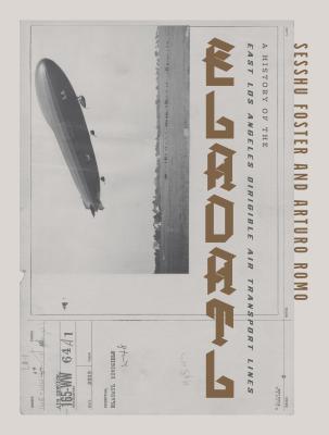 Read Online Eladatl: A History of the East Los Angeles Dirigible Air Transport Lines - Sesshu Foster | ePub
